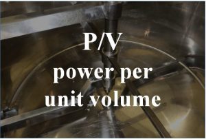 P/V(power per unit volume)：Scale-up indicator for mixing vessel ...